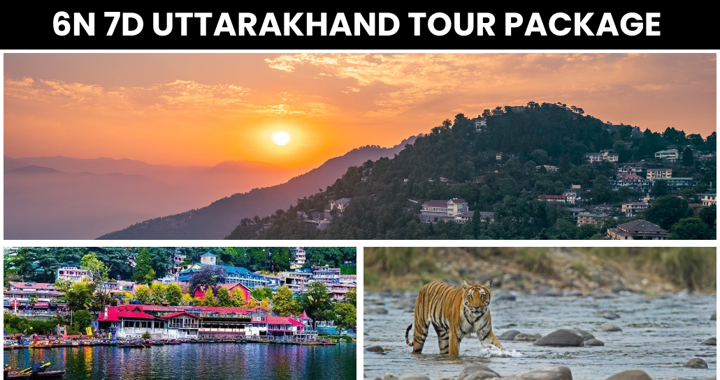 6 Night 7 Day Uttarakhand Tour Package by India Tour Package